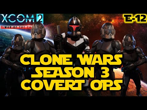 Covert Extraction! XCOM 2 Legendary Star Wars Clones Season 3 Episode 12