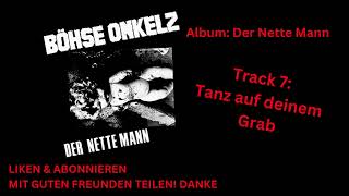 Böhse Onkelz  - Tanz auf deinem Grab  -Der Nette Mann  Studio Album 1984 Original beste Qualität