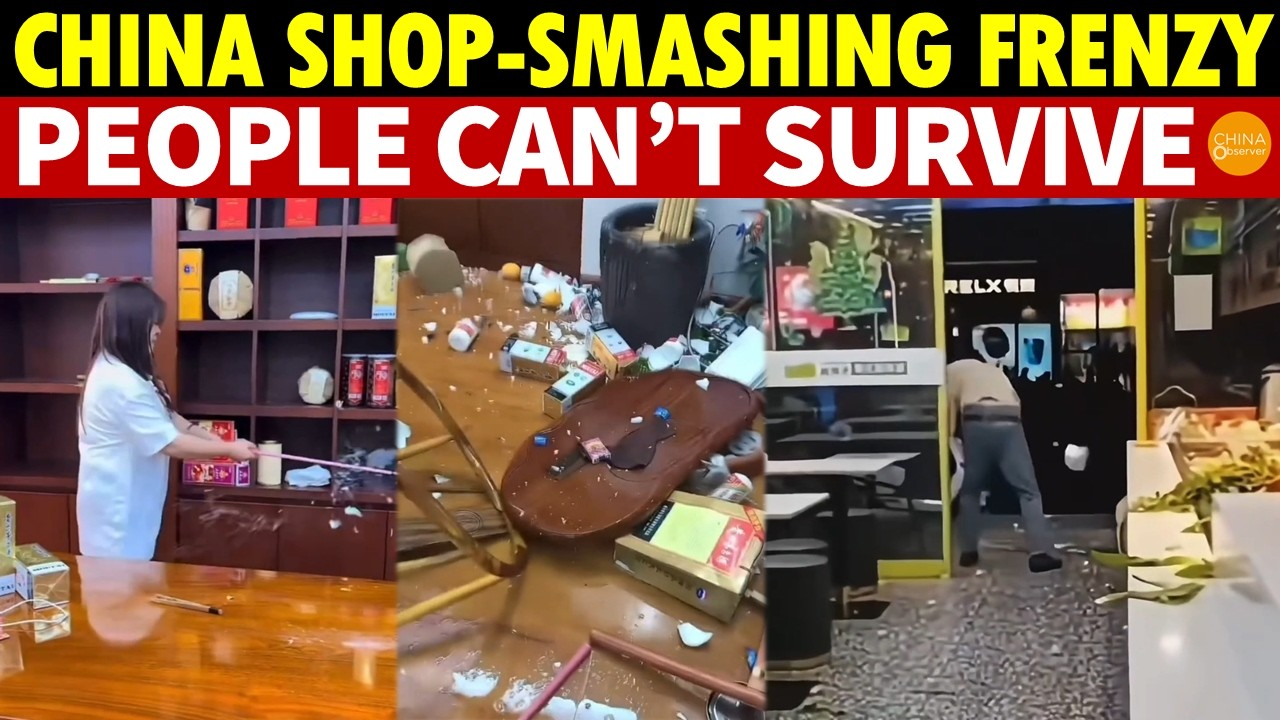 China Hits by Shop-Smashing Frenzy! Economy So Bad, Survival Impossible