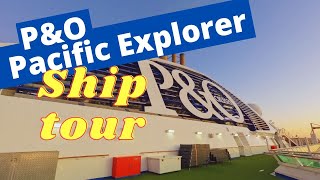 Come on Board and Join the Fun! P&O Pacific Explorer Ship Tour