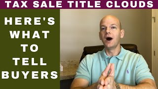 Tax Sales: How to Sell Title Clouds