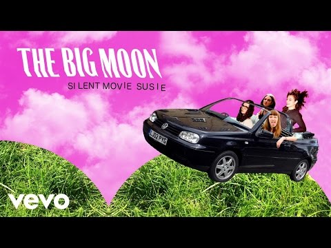 The Big Moon - Silent Movie Susie (Official Audio)