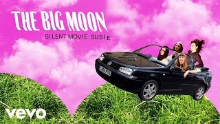 The Big Moon - Silent Movie Susie video