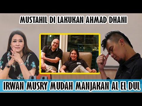 HAL MUDAH DI LAKUKAN IRWAN MUSRY,TAPI HAL SULIT MUSTAHIL DI LAKUKAN AHMAD DHANI UNTUK AL EL DUL