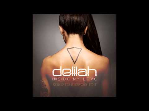 Delilah - Inside My Love (Roberto Bedross Edit)