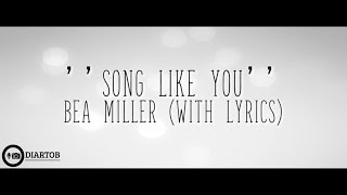 ► Bea Miller - Song Like You (with lyrics)