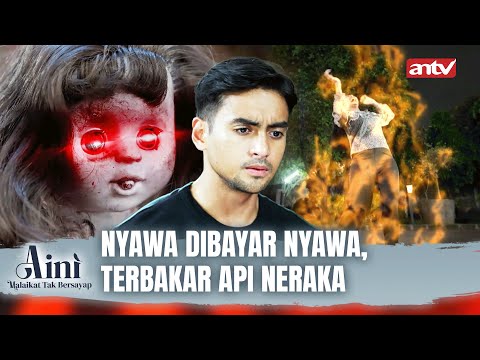 Bersekutu Dengan Boneka Keramat, Jenazah Jadi Boneka | Aini Malaikat Tak Bersayap Eps 146 FULL