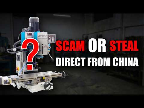 I Bought a Milling Machine Direct From China - Was It Worth the Risk?