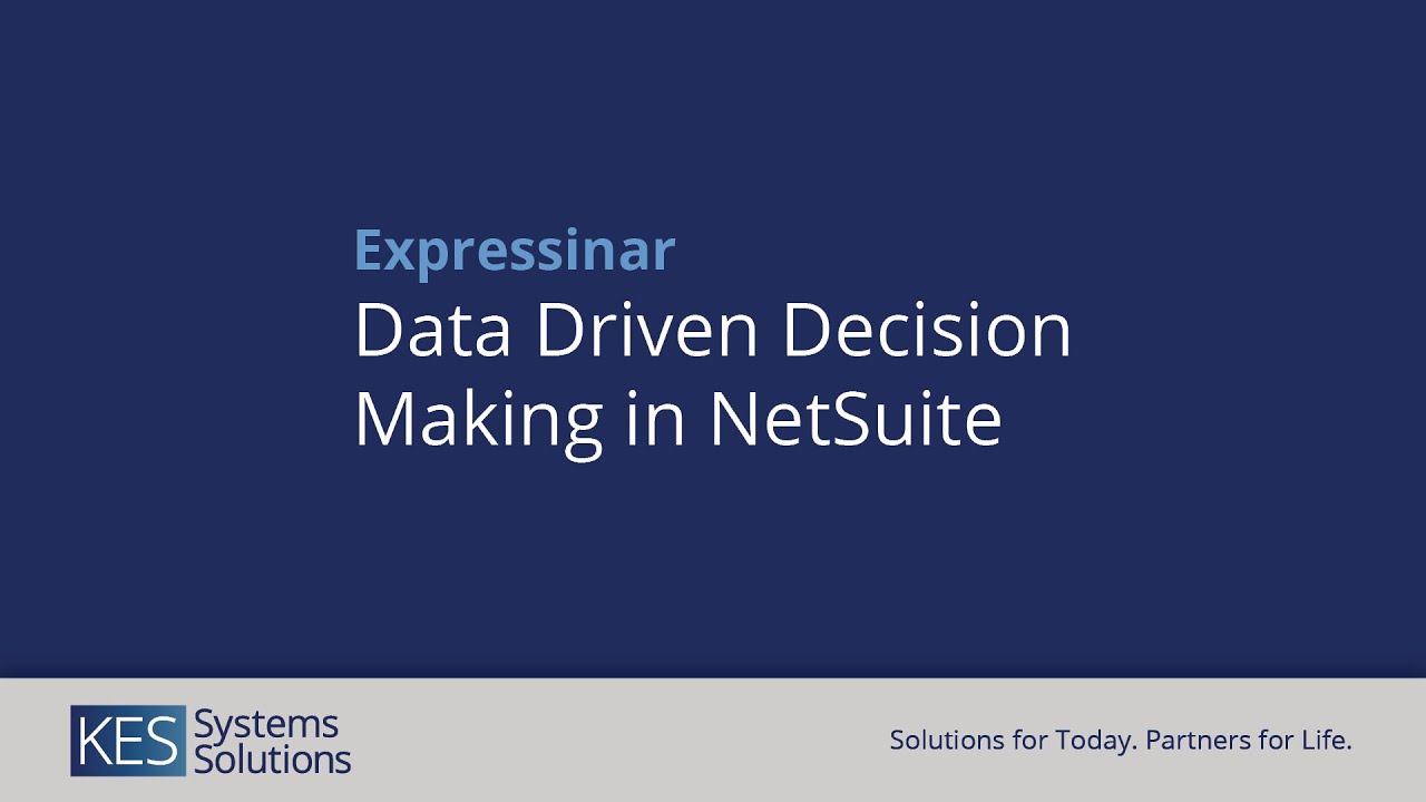 Data Driven Decision Making in NetSuite Expressinar