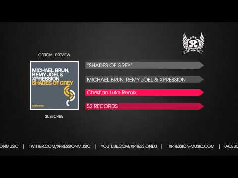 Michael Brun, Remy Joel & Xpression - Shades Of Grey (Christian Luke Remix)