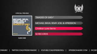 Michael Brun, Remy Joel & Xpression - Shades Of Grey (Christian Luke Remix)