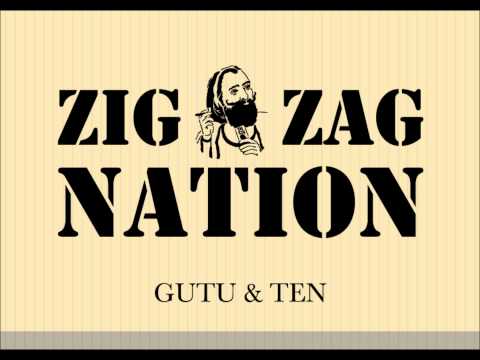 ZIG-ZAG NATION GUTU&TEN