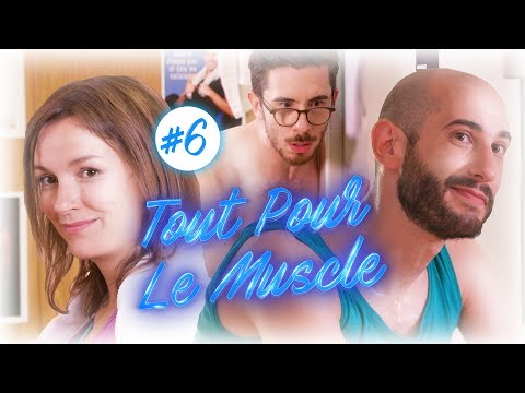 Tout Pour Le Muscle - L' Amoureux (EP6)