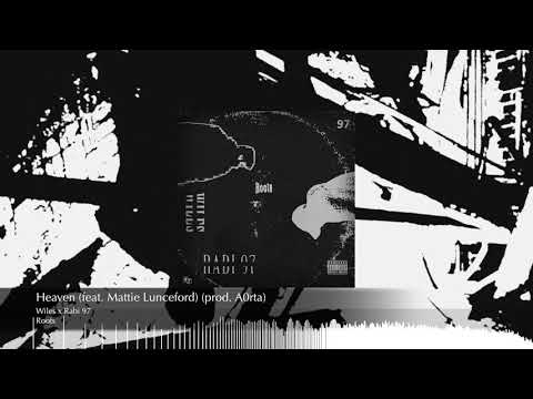 Wiles x Rabi 97 - Heaven (feat. Mattie Lunceford) (prod. A0rta)