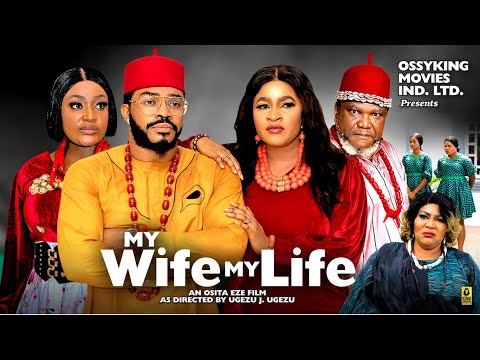 MY WIFE MY LIFE SEASON 8- Lizzy Gold, MARY IGWE,MALEEK MILTON, UGEZU J, 2024 LATEST NOLLYWOOD MOVIE