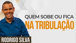 Sermão de Rodrigo Silva - QUEM VAI PARA A GLÓRIA E QUEM FICA NA TRIBULAÇÃO