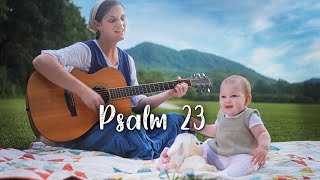 Psalm 23: The Lords My Shepherd // Sounds Like Rei