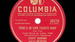 1941 HITS ARCHIVE: There’ll Be Some Changes Made - Benny Goodman (Louise Tobin, vocal)