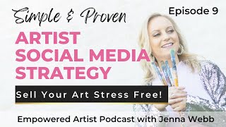 SIMPLE Social Media Strategy for Artists - How To Sell Art on Social Media Stress Free