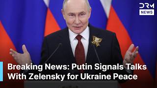 BREAKING NEWS: President Putin Signals Willingness to Meet Zelensky for Peace Deal | DRM News | AC14