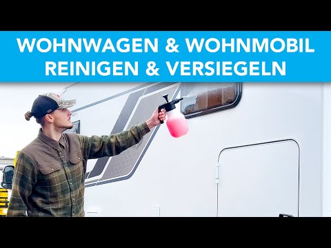 Wohnwagen & Wohnmobil einfach reinigen + versiegeln I CLEANOFANT