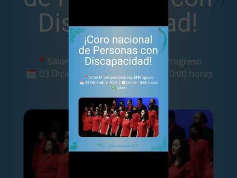 ¡Coro nacional de Personas con Discapacidad!  📍Salón Municipal Sanarate, El Progreso  🗓️ 03 Diciem