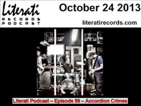 Accordion Crimes Interview - Literati Records Podcast Episode 99