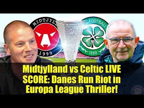 Midtjylland vs Celtic LIVE SCORE: Danes Run Riot in Europa League Thriller!