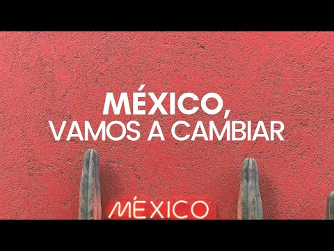 México Vamos A Cambiar