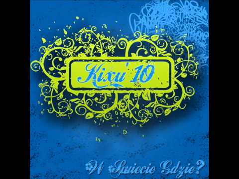 Kixu - W Świecie Gdzie 2010 - `emer