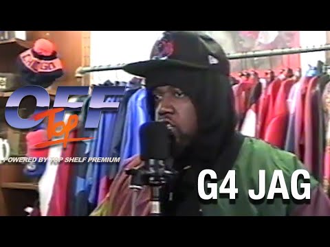 G4 JAG - “Off Top” Freestyle (Top Shelf Premium)