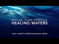 Healing Waters, Michael Allen Harrison, Soothing Solo Piano