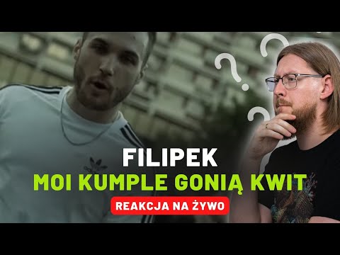 Filipek "Moi kumple gonią kwit" | REAKCJA NA ŻYWO 🔴