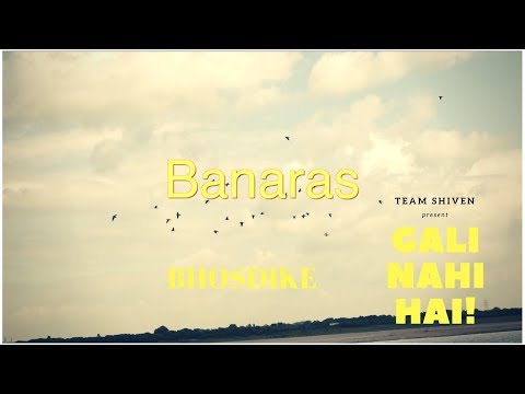 Shiven Singh Banaras| gali nahi hai bhosdike!