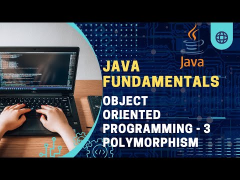 Java Fundamentals Object Oriented Programming 3 Polymorphism