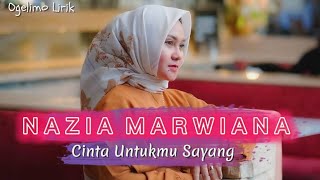 Download lagu Nazia Marwiana - Cinta Untukmu Sayang (Lirik) mp3