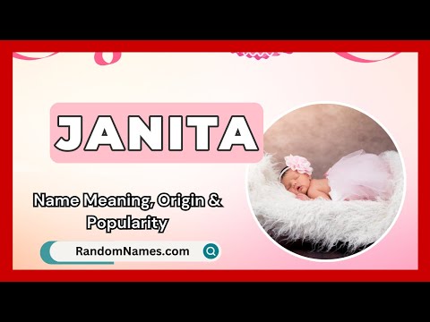 Janita - Baby Girl Name Meaning, Origin & Popularity - RandomNames.com