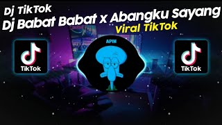 Download lagu DJ BABAT BABAT x ABANGKU SAYANG VIRAL TIK TOK TERBARU 2025!! mp3