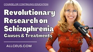 Revolutionary Discoveries in Schizophrenia Causes and Treatments