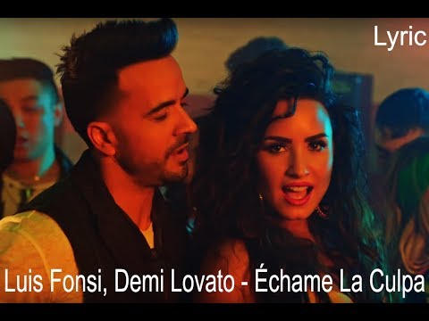 Luis Fonsi, Demi Lovato - Échame La Culpa [Lyric]