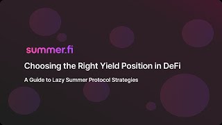 Choosing the Right Yield Position in DeFi: A Guide to Lazy Summer Protocol Strategies