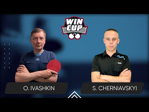 17:30 Oleksandr Ivashkin - Serhii Cherniavskyi 13.10.2024 WINCUP Star. TABLE 1