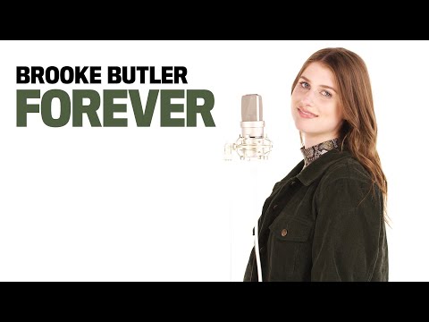 BROOKE BUTLER▸ “Forever” (original song)