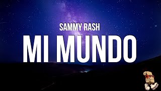 sammy rash - mi mundo (Lyrics)