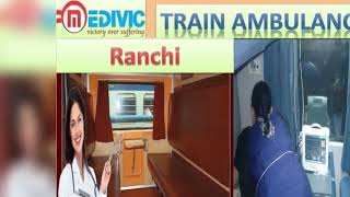 Train Ambulance Service in Guwahati | Train Ambulance Service in Ranchi
