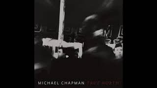 Michael Chapman - "Truck Song" (Official Audio)