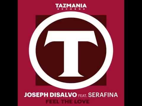 Joseph DiSalvo Ft Serafina-"Feel The Love"