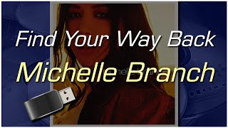 Find Your Way Back - Michelle Branch (2003)
