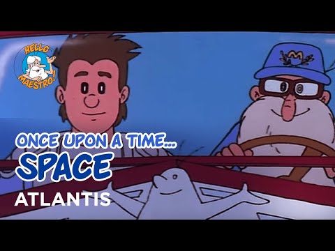 Once Upon a Time... Space - Atlantis - Hello Maestro