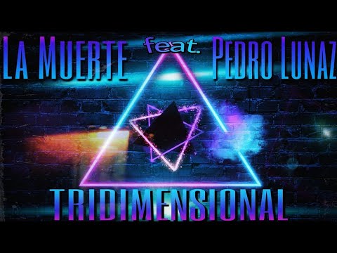 Tridimensional - La Muerte